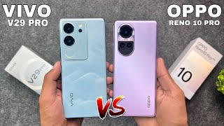 Vivo V29 Pro 5G Vs Oppo Reno 10 Pro 5G Full Comparison  Who Will Win  Vivo Or Oppo [upl. by Launam777]