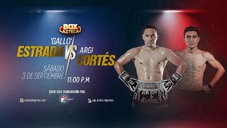 Pelea completa Gallo Estrada vs Argi Cortés  Box Azteca [upl. by Aikar]