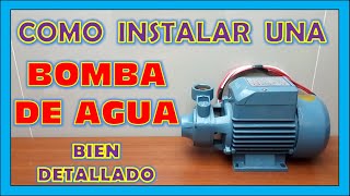 Como INSTALAR una BOMBA DE AGUA eléctrica  ELECTROBOMBA parte hidráulica [upl. by Merilee]