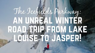 Icefields Parkway Canada Winter Road Trip From Lake Louise to Jasper [upl. by Amabil]