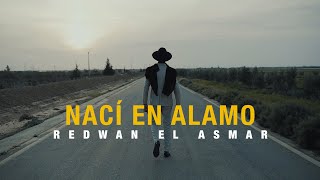 Naci en Alamo  Redwan el asmar  Video cover 2024 [upl. by Akimak]