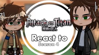 Season 1 aot reacts to season 4  snk  lazy  𝗦𝗶𝗹𝘃𝗶𝗼 ☆ [upl. by Neffets]