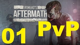 Romeros Aftermath PVP 01 ★ DIE ERSTEN PVP ERFAHRUNGEN ★ edit Gameplay [upl. by Viking]