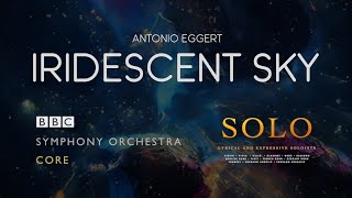 Iridescent Sky  BBCSO Core  SOLO [upl. by Ardnazil215]