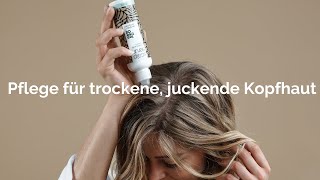 Pflege für trockene juckende Kopfhaut [upl. by Cochran]