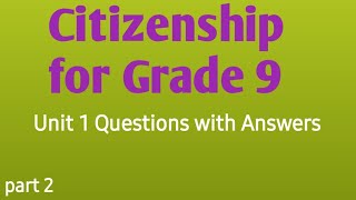 Citizenship for Grade 9 unit 1 questions with answers part 2 [upl. by Yelsgnik]