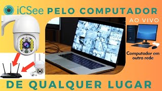 COMO ACESSAR CAMERA IP WIFI APLICATIVO ICSEE PELO COMPUTADOR EM OUTRA REDE DE QUALQUER LUGAR [upl. by Bever760]