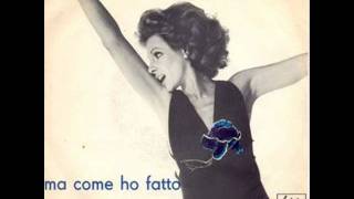 Ornella Vanoni  Ma come ho fatto [upl. by Diley]