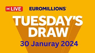 The National lottery Euromillions Draw Live Results From Tuesday 30 Jan 2024 [upl. by Marni]