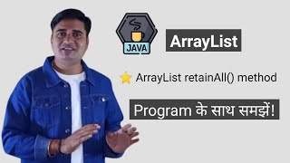 ArrayList retainAll method in Java  What is retainAll in ArrayList [upl. by Leahcimal]