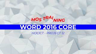 MOS Word 2016  Project 12 [upl. by Galina329]