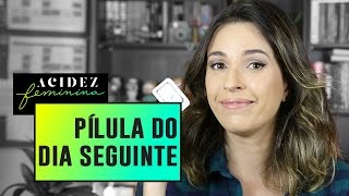 COMO funciona a PÍLULA do DIA SEGUINTE [upl. by Elurd]