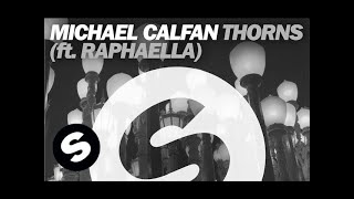 Michael Calfan  Thorns Ft Raphaella [upl. by Latsirc609]