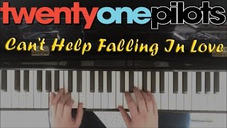 Cant Help Falling in Love  twenty one pilots Piano Cover [upl. by Orpha]