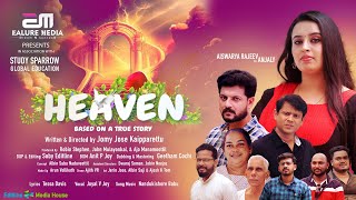 HEAVEN Short Movie Malayalam  Aiswarya Rajeev  Jain K Paul  Jomy Jose Kaipparettu  Ealure Media [upl. by Ahsied]