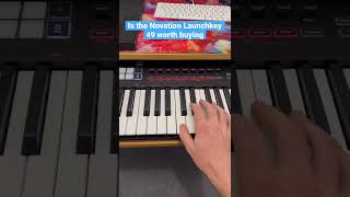 Is the Novation Launchkey 49 Worth buying [upl. by Rodrick]