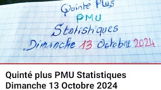 Quinté plus PMU Statistiques Dimanche 13 Octobre 2024 [upl. by Gian]