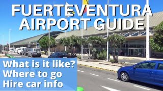 Fuerteventura Airport Guide  What is it likeWhere to goPicking up a hire car [upl. by Bastien]