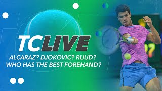 Alcaraz Djokovic Ruud Who Has the Best Forehand  Tennis Channel Live [upl. by Ordnagela]