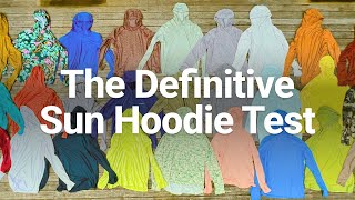 The Best Sun Hoodies Most Definitive Test Ever Conducted [upl. by Yojal]