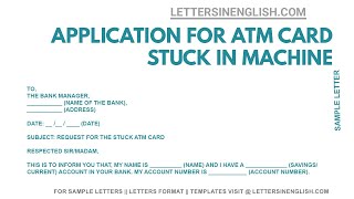 Application for ATM Card Stuck in Machine – Letter to Bank for ATM Card Stuck in Machine [upl. by Airaet]