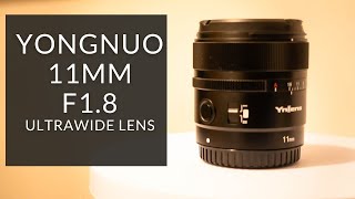 Yongnuo 11mm Prime Lens Review  UltraWide Angle [upl. by Ennaxor]