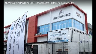 NOV 2022 VALIANI LAUNCH Official Event Partner Konica Minolta [upl. by Auqinet421]