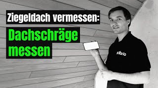 Ziegeldach vermessen Dachneigung messen mit App oder Wasserwaage [upl. by Lertnom]