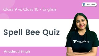 Spell Bee Quiz  Class 9 vs Class 10  CBSE Class 9  Anushruti Singh [upl. by Naginnarb]