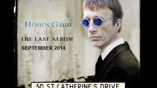 Robin Gibb  All We Have Is Now 2014 [upl. by Romeu]