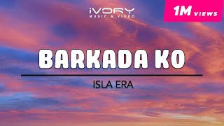 Isla Era  Barkada Ko Official Lyric Video [upl. by Stockmon]