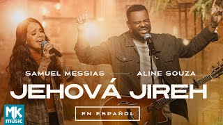 Samuel Messias e Aline Souza  Jehová Jireh Jeová Jireh em Espanhol Clipe Oficial MK Music [upl. by Ulphi]