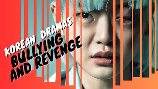 Top 10 Korean Dramas on Bullying and Revenge [upl. by Sorce]