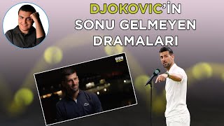 Tenis Analiz 47  Djokovicin Sonu Gelmeyen Dramaları [upl. by Leirraj]