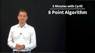 8 Point Algorithm  5 Minutes with Cyrill [upl. by Kerrill]