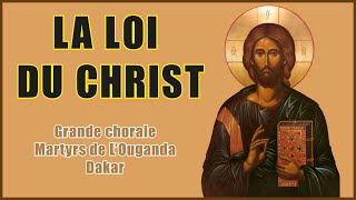 ChantchoraleLALOI DUCHRIST Grande chorale des Martyrs de l’Ouganda DAKAR [upl. by Vorfeld367]