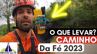 CAMINHO DA FÉ 2023 SEM APOIO O QUE LEVAR   CANAL BIKE CHEF [upl. by Livy691]