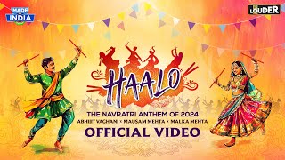 Haalo Official Music Video  Abhijit Vaghani  Mausam Mehta  Malka Mehta  Lets Get LOUDER [upl. by Haiasi]