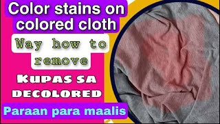 PAANO ALISIN ANG KUPAS SA DECOLORED HOW TO REMOVE COLOUR STAIN FROM COLORED [upl. by Ilesara333]