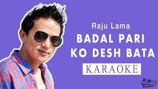 Badal Pari Ko Desh Bata  Nepali Karaoke  Creative Brothers [upl. by Hamas]