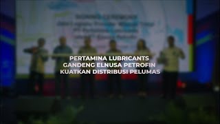 Pertamina Lubricants Gandeng Elnusa Petrofin Kuatkan Distribusi Pelumas [upl. by Ahseyt]