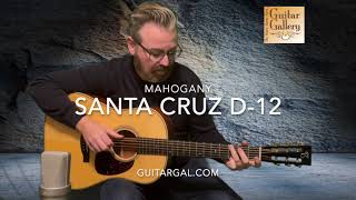 Santa Cruz D 12 Fret Guitar at GuitarGalcom [upl. by Maisie]