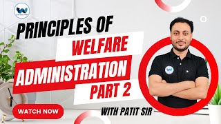 Principles of Welfare Administration Part 2 in Social work by Patit Sir  Study Social Work [upl. by Notled]