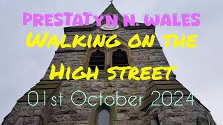 Prestatyn High Street walk Shops bars church 1 October 2024 [upl. by Yatnuhs]