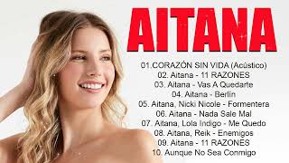 Mix Aitana  Lo Mejor de Aitana Sus Más Grande Exitos 2024 Las mejores canciones Full Album 2024 [upl. by Seow]