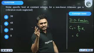 Molar specific heat at constant volume for a nonlinear triatomic gas is vibration mode neglec [upl. by Assilla]