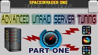 Advanced Server Tuning in unRAID  Get Maximum Performance Pt 1 [upl. by Amesari]