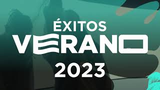 Exitos del Verano 2023  Los éxitos que vienen [upl. by Ahtnams]