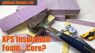 Laminate Sample 45 XPS Foam Insulation Core [upl. by Atteselrahc737]