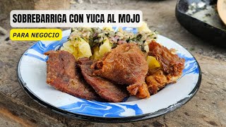 RECETA DE SOBREBARRIGA FRITA CON YUCA AL MOJO  RECETA PARA NEGOCIO [upl. by Asel977]